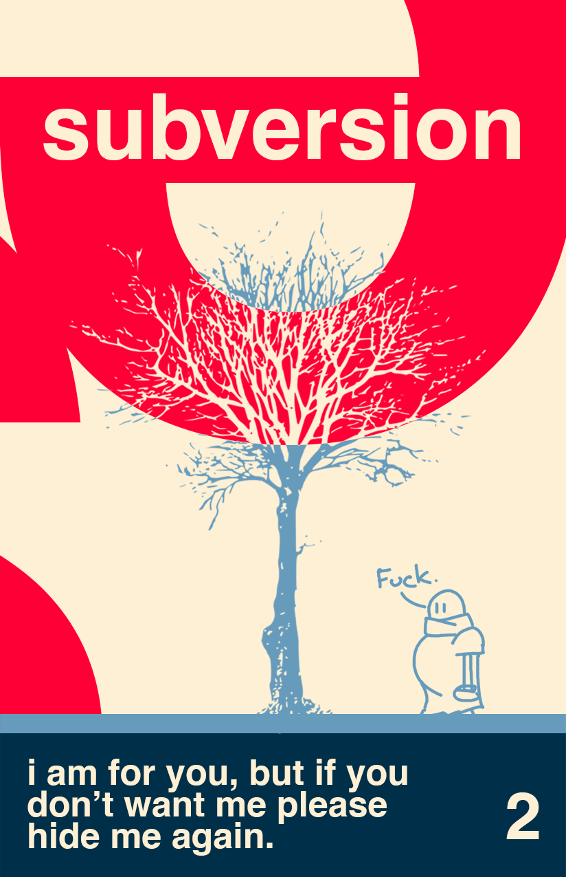 cover for subversion 0002 - the word subversion on a red and beige background. there's an inset tree and the statement i am for you but if you don't want me, please hide me again